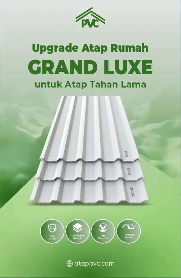 4. Upgrade Atap Rumah Terbaik Grand Luxe yang Lebih Tahan Lama