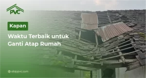 Read more about the article Kapan Waktu Terbaik untuk Ganti Atap Rumah