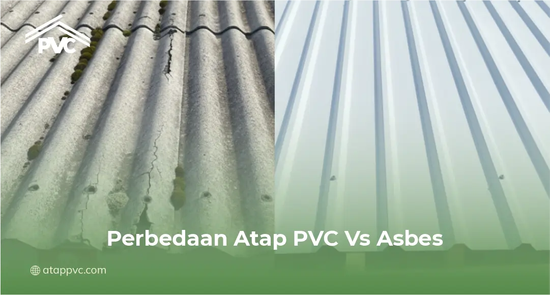 Perbedaan Atap PVC Vs Asbes