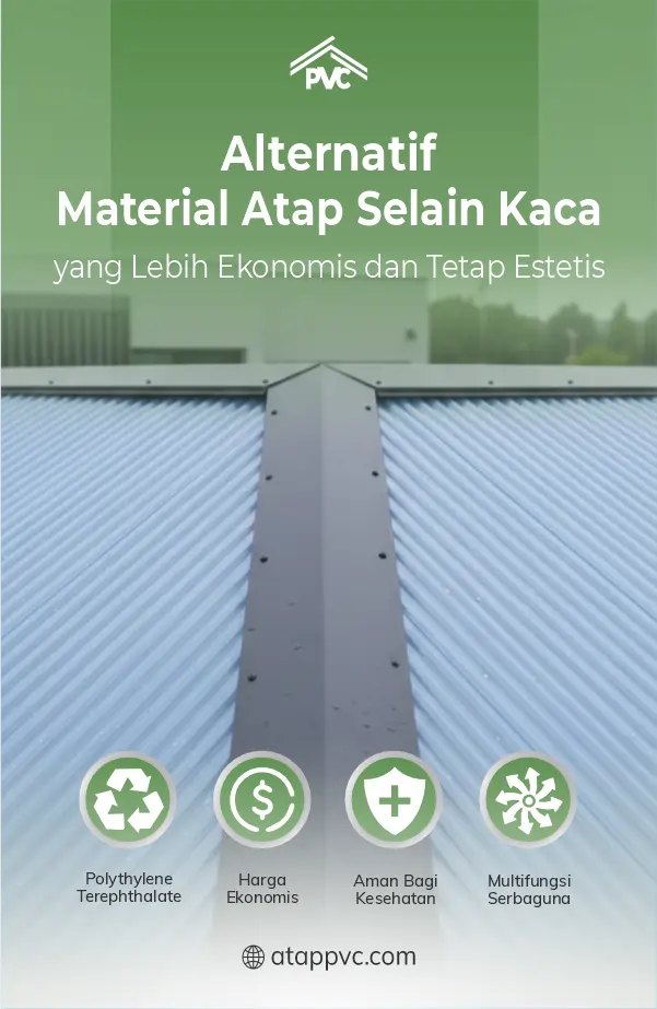 Alternatif Material Atap Selain Kaca yang Lebih Ekonomis dan Tetap Estetis
