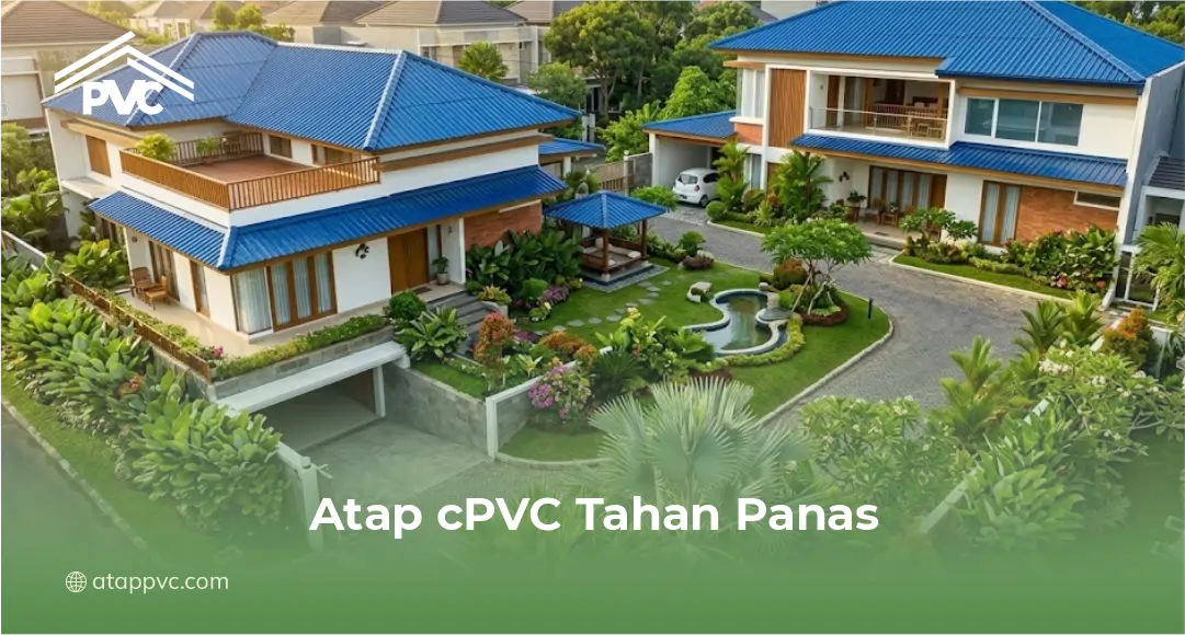 Atap cPVC Tahan Panas