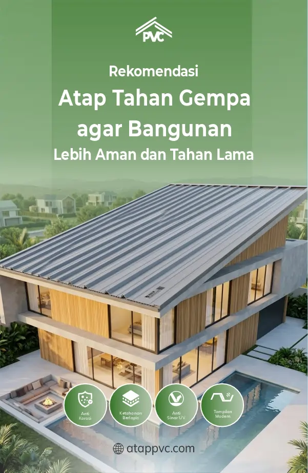 Rekomendasi Atap Tahan Gempa agar Bangunan Lebih Aman dan Tahan Lama