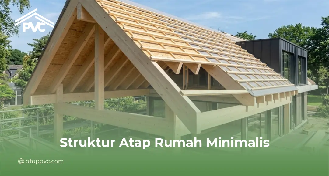 Struktur Atap Rumah Minimalis