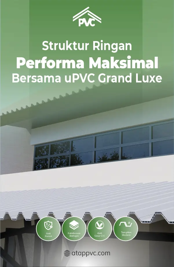 Struktur Ringan, Performa Maksimal Bersama uPVC Grand Luxe