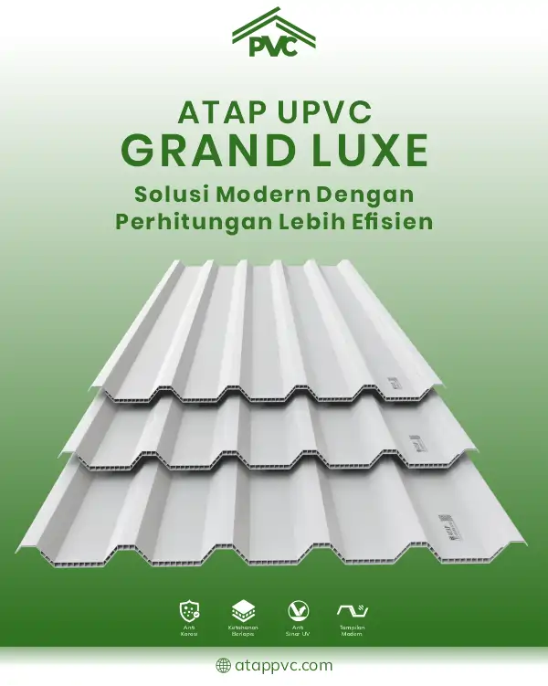 04 Atap UPVC Grand Luxe Solusi Modern Dengan Perhitungan Lebih Efisien
