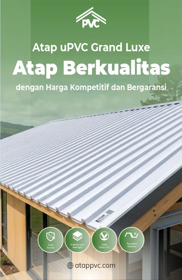 Atap uPVC Grand Luxe Atap Berkualitas dengan Harga Kompetitif dan Bergaransi