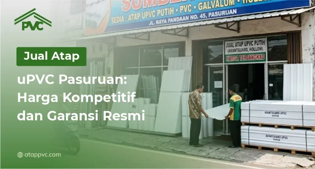 Jual Atap uPVC Pasuruan Harga Kompetitif dan Garansi Resmi