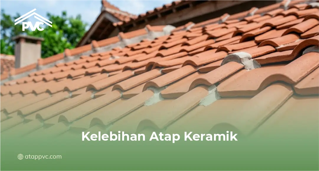 Kelebihan Atap Keramik