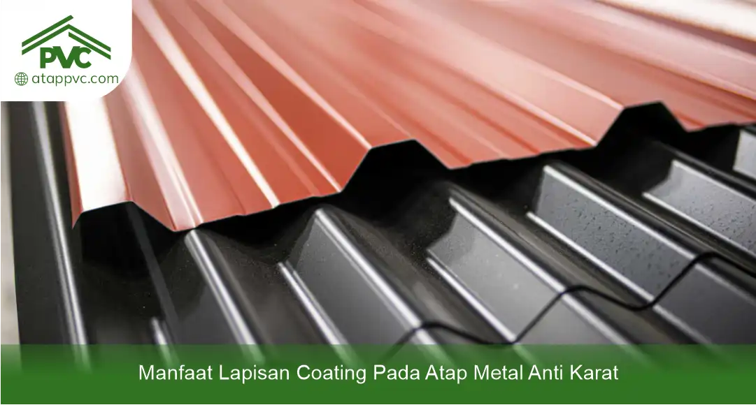 03 Manfaat Lapisan Coating Pada Atap Metal Anti Karat