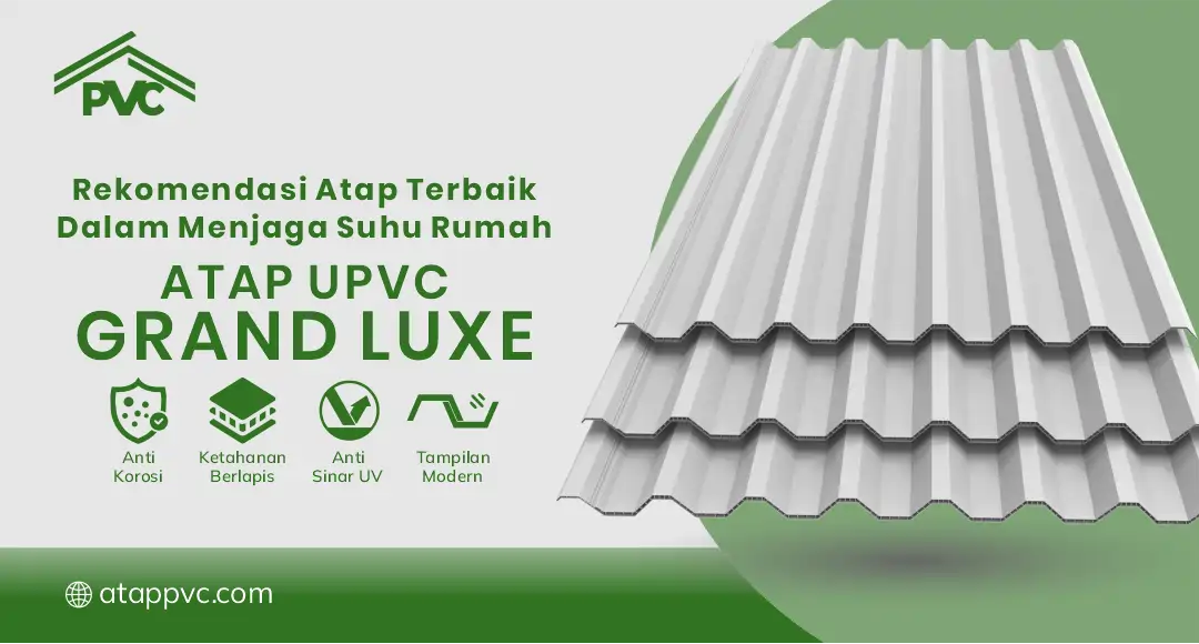 04 Rekomendasi Atap Terbaik Dalam Menjaga Suhu Rumah