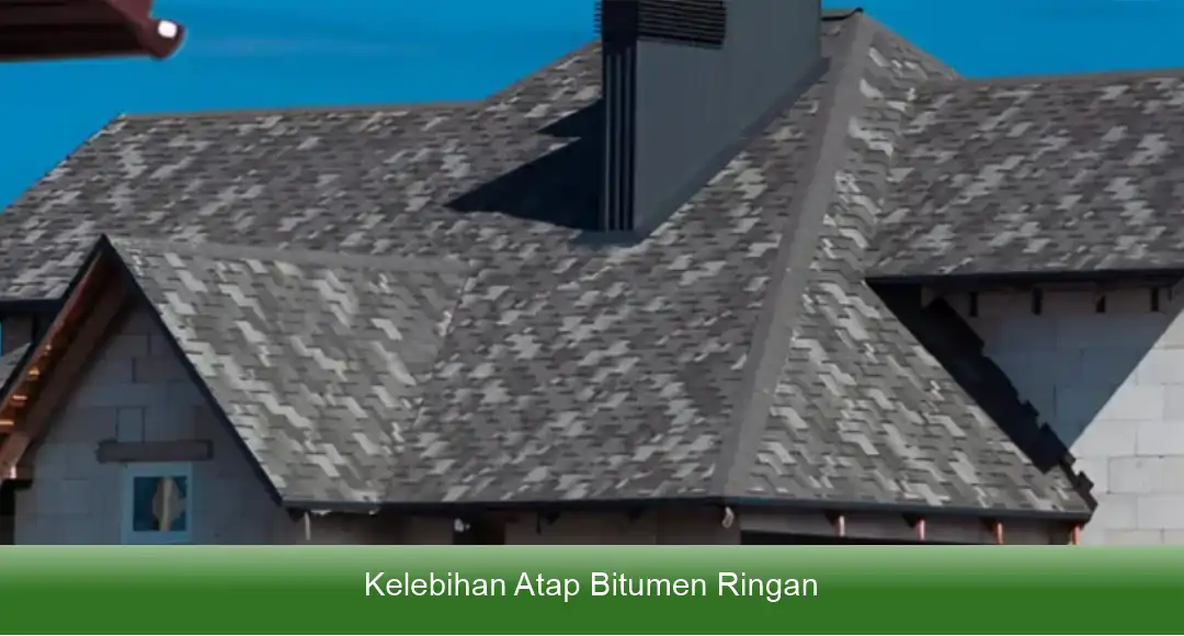Kelebihan Atap Bitumen Ringan