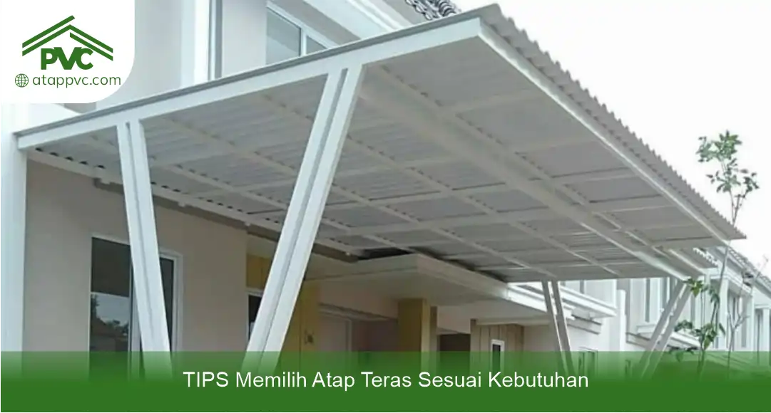 03 TIPS Memilih Atap Teras Sesuai Kebutuhan