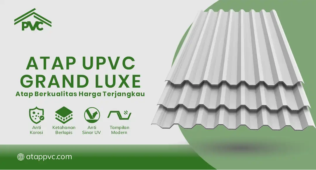 04 Atap UPVC Grand Luxe Atap Berkualitas Harga Terjangkau