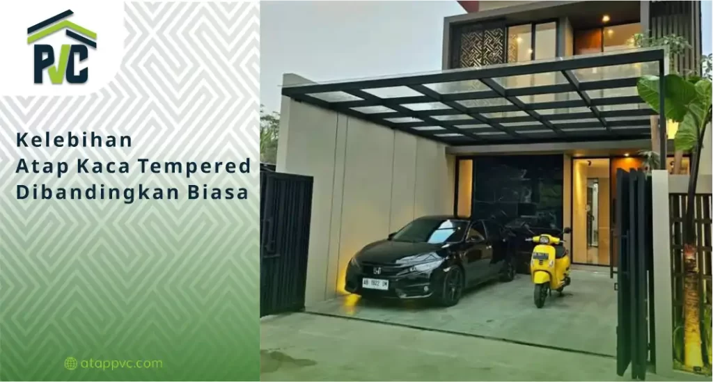 01 Kelebihan Atap Kaca Tempered Dibandingkan Biasa