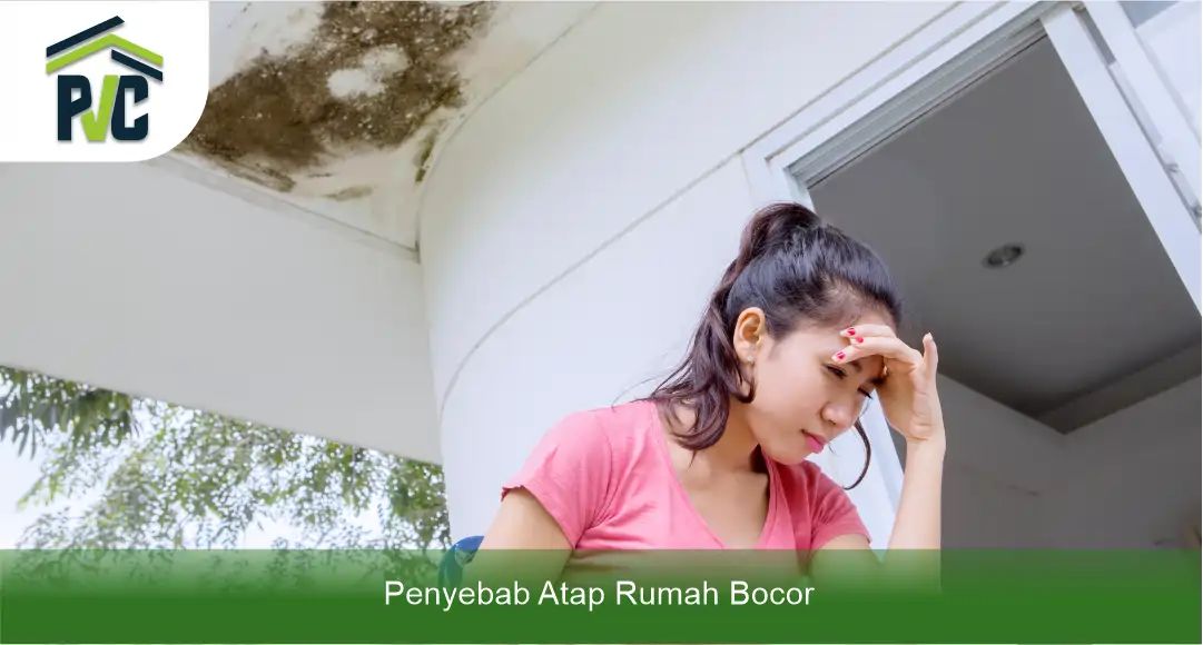 02 Penyebab Atap Rumah Bocor