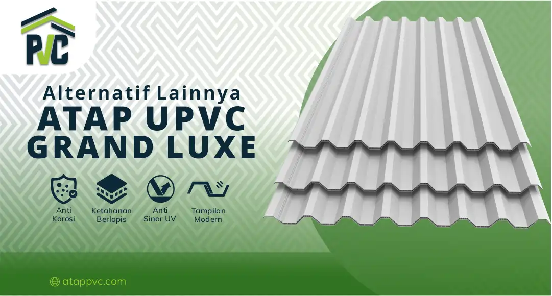Alternatif Lainnya, Atap uPVC Grand Luxe