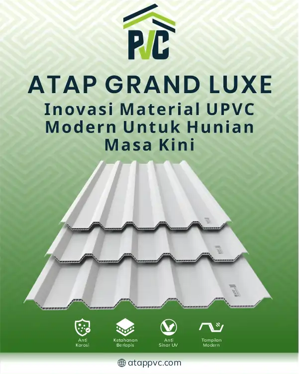 04 Atap Grand Luxe Inovasi Material UPVC Modern untuk Hunian Masa Kini