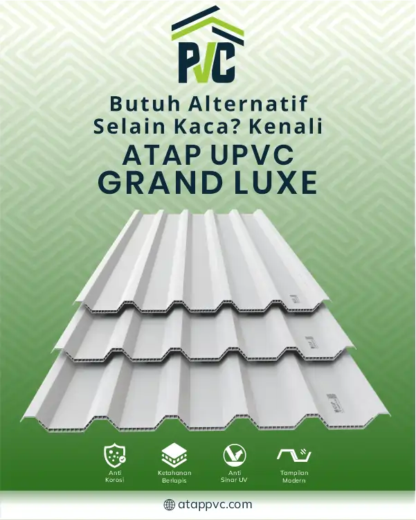 04 Butuh Alternatif Selain Kaca Kenali Atap UPVC Grand Luxe