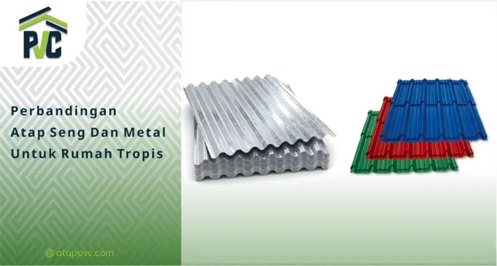 01 Perbandingan Atap Seng dan Metal untuk Rumah Tropis