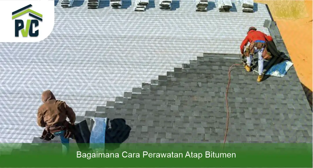 02 Bagaimana Cara Perawatan Atap Bitumen