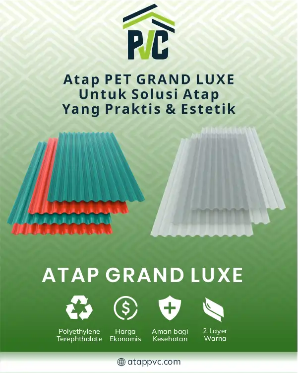 04 Atap PET Grand Luxe untuk Solusi Atap yang Lebih Praktis dan Estetik