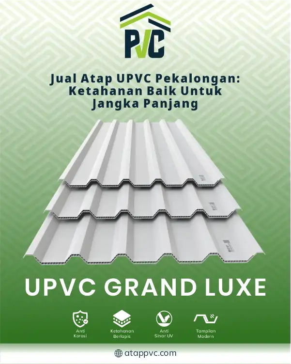 04 Jual Atap UPVC Pekalongan, Ketahanan Baik untuk Jangka Panjang