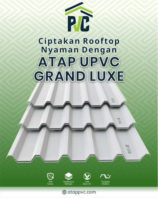 04 Ciptakan Rooftop Nyaman dengan Atap UPVC Grand Luxe