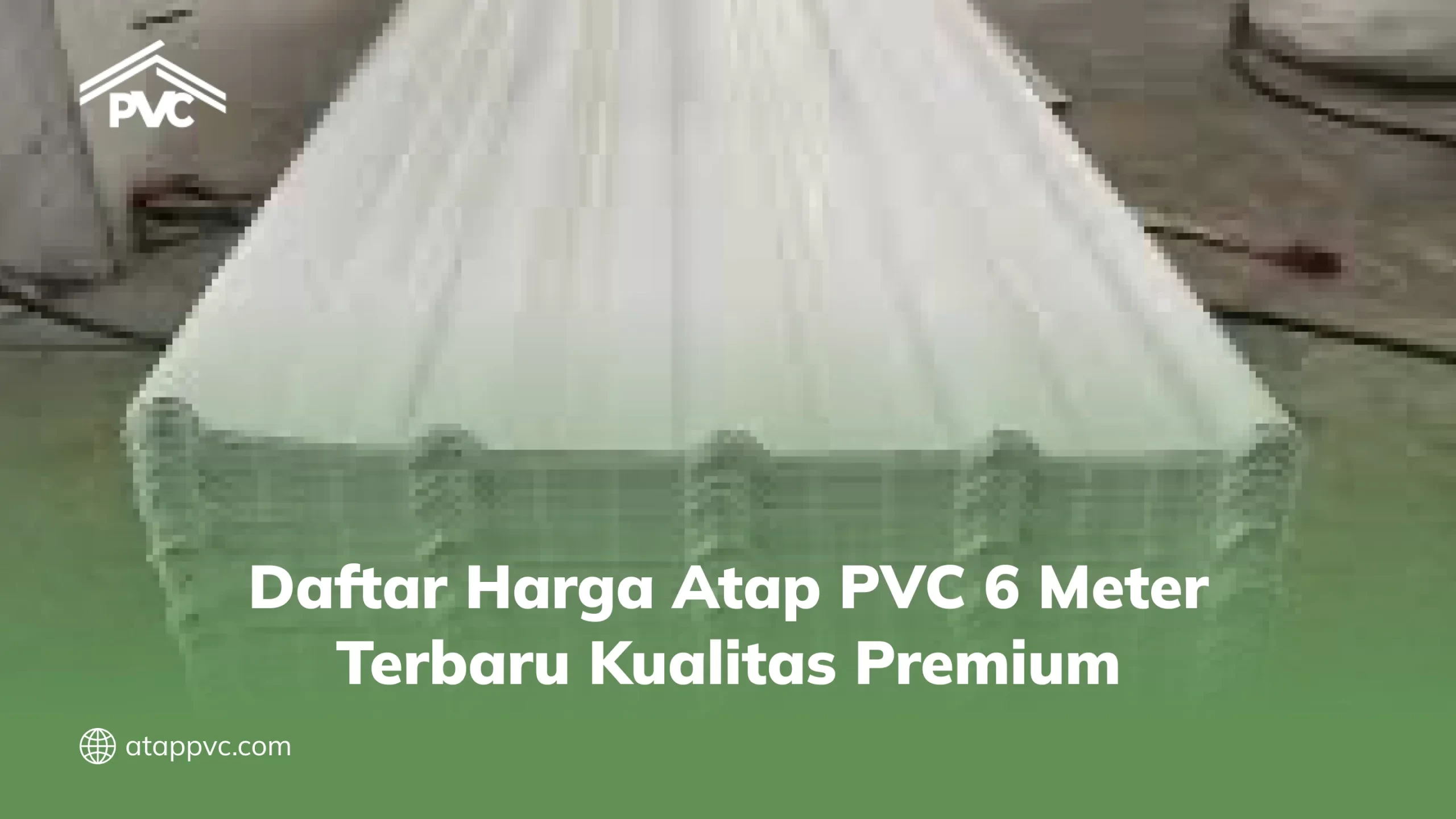 Daftar Harga Atap PVC 6 Meter Terbaru Kualitas Premium